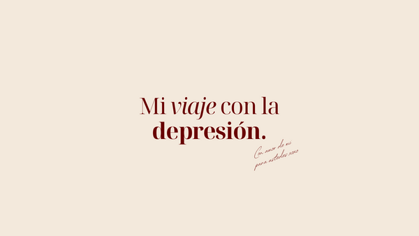Mi Viaje con la Depresión